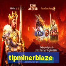 tipminerblaze