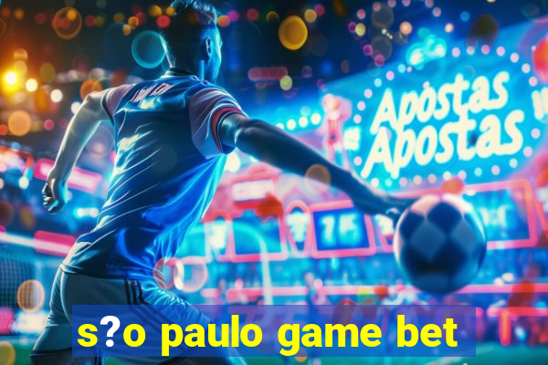 s?o paulo game bet