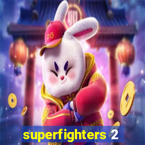 superfighters 2