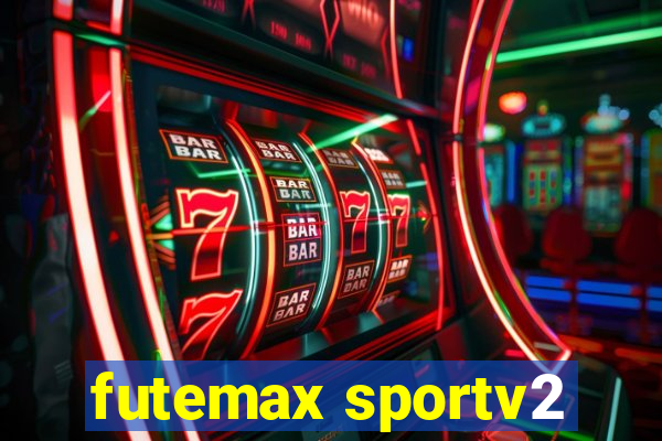 futemax sportv2