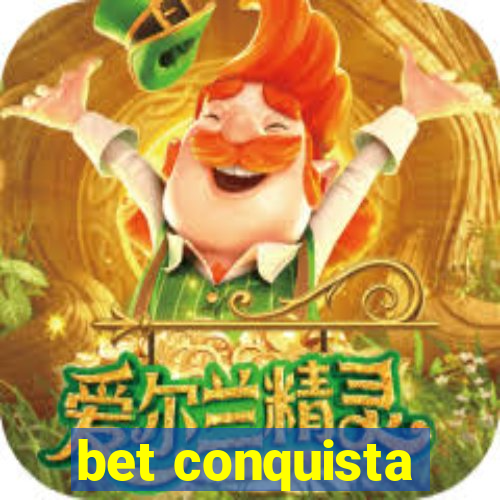 bet conquista