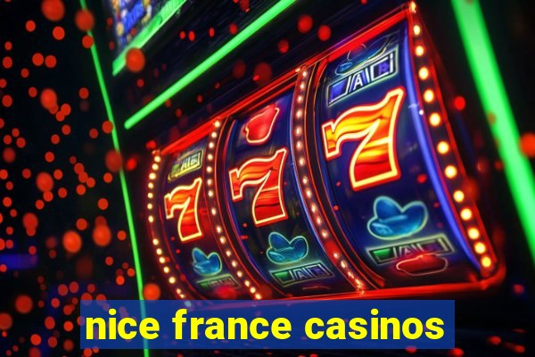 nice france casinos