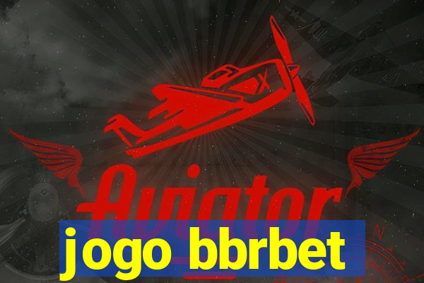 jogo bbrbet