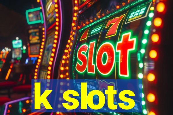 k slots