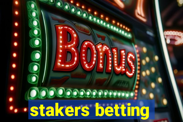 stakers betting