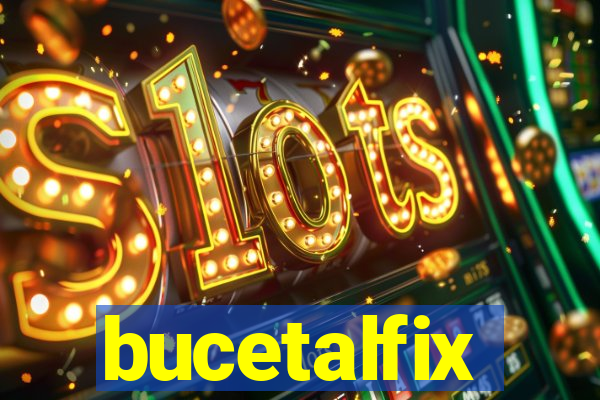 bucetalfix