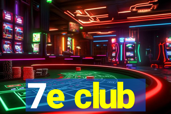 7e club