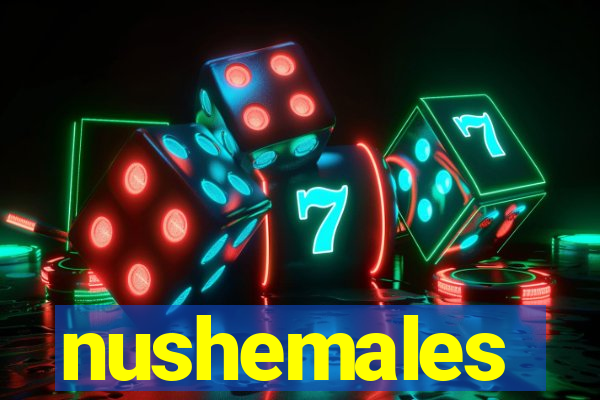 nushemales