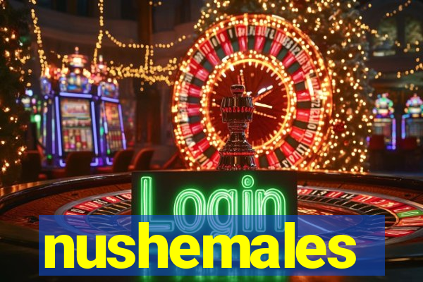 nushemales