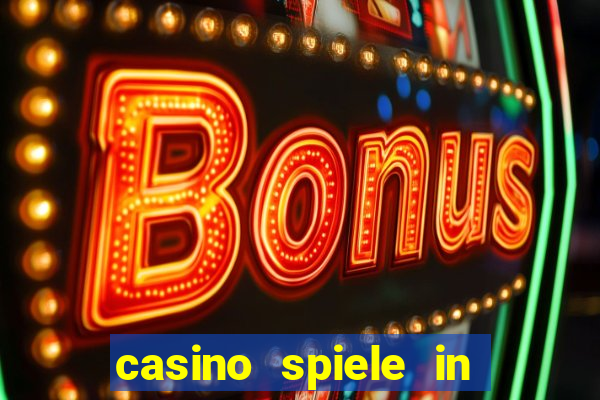 casino spiele in deutschland bonus