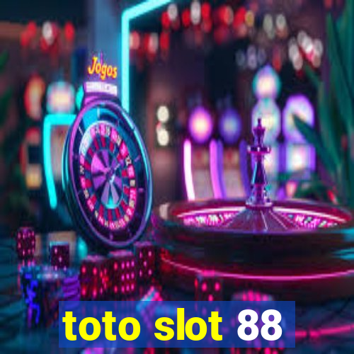 toto slot 88