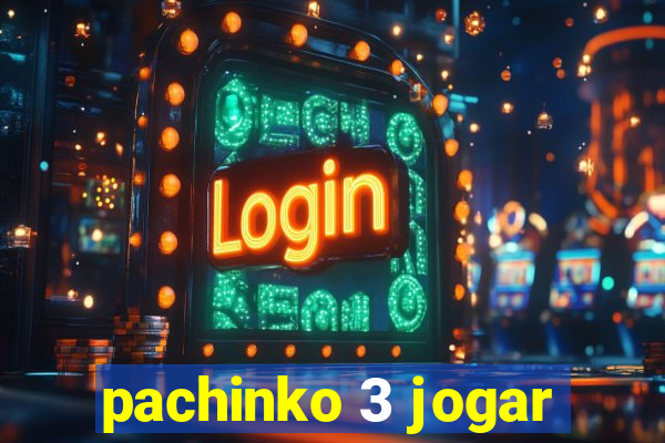 pachinko 3 jogar