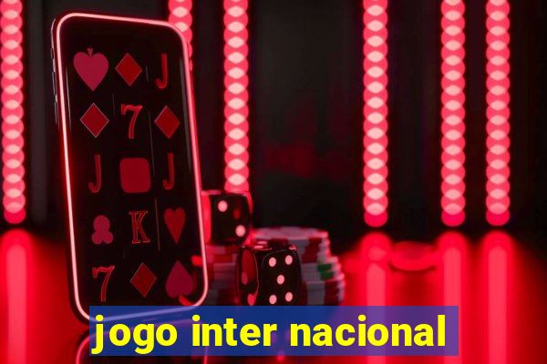 jogo inter nacional