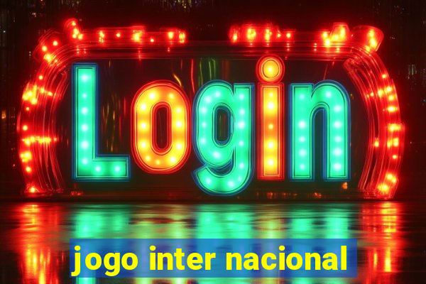 jogo inter nacional