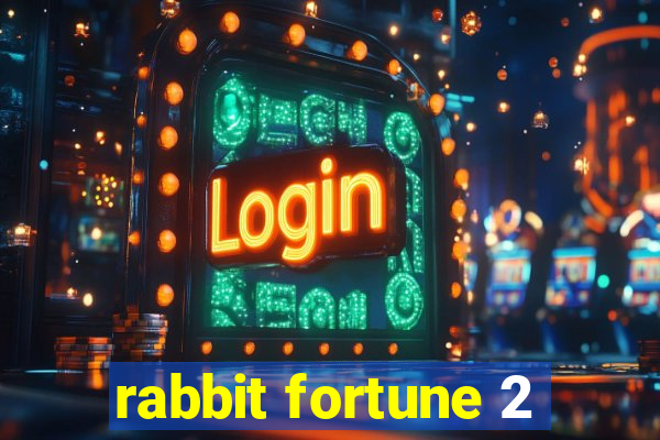 rabbit fortune 2