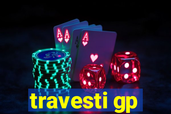 travesti gp