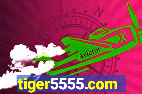 tiger5555.com