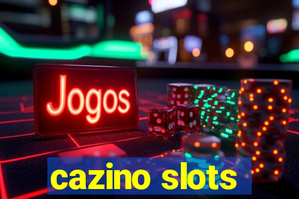 cazino slots