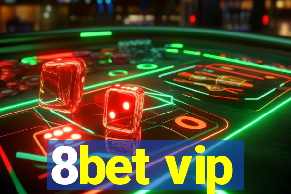 8bet vip