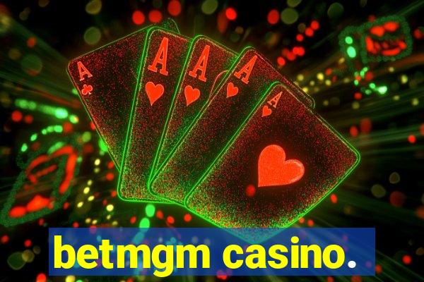 betmgm casino.