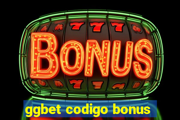 ggbet codigo bonus