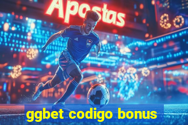 ggbet codigo bonus