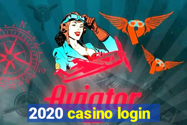 2020 casino login