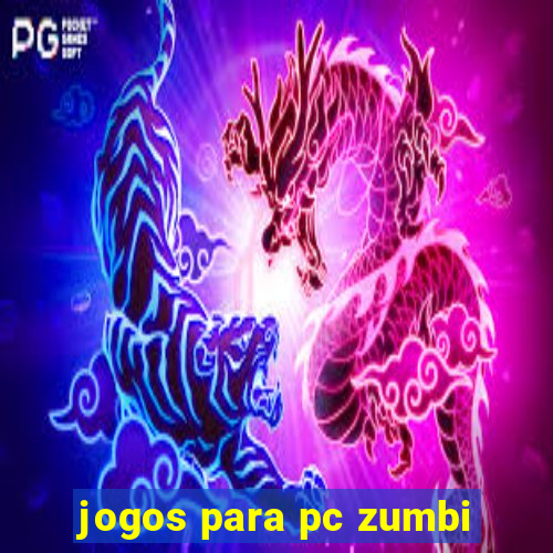 jogos para pc zumbi