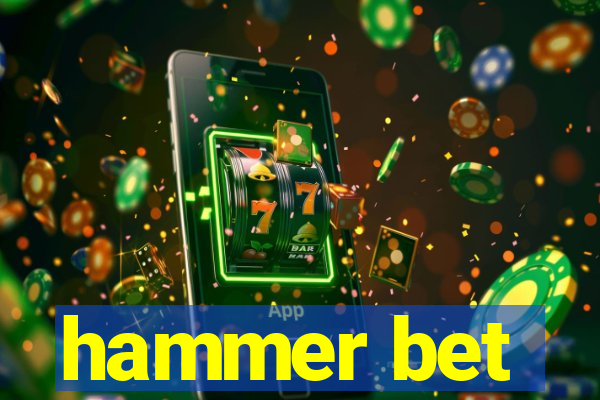 hammer bet