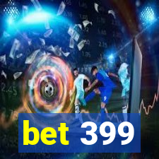 bet 399