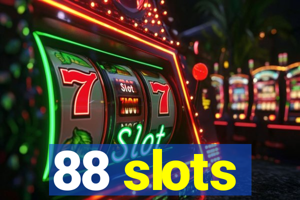 88 slots