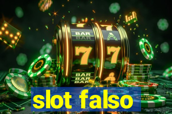 slot falso