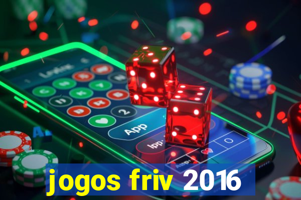 jogos friv 2016