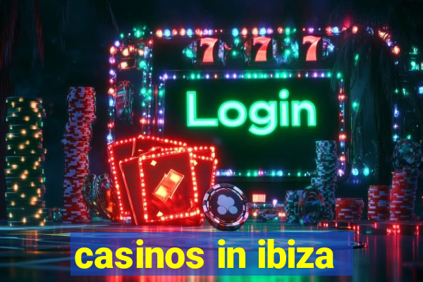 casinos in ibiza