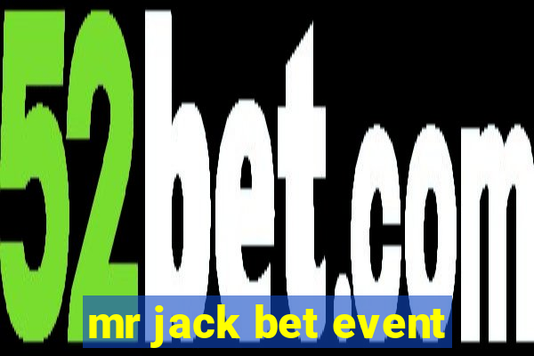 mr jack bet event