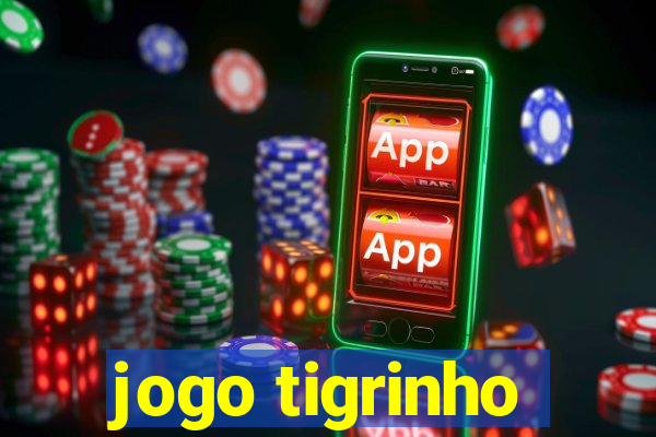 jogo tigrinho