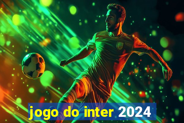 jogo do inter 2024