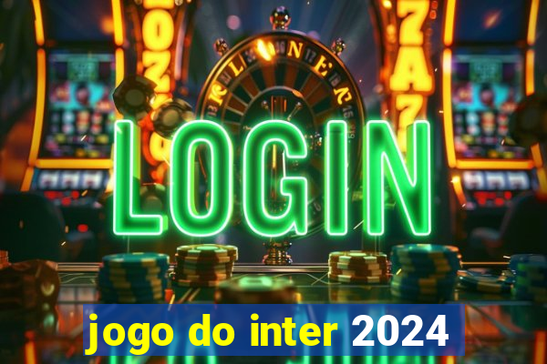 jogo do inter 2024