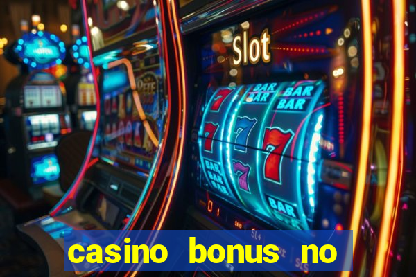 casino bonus no deposit codes