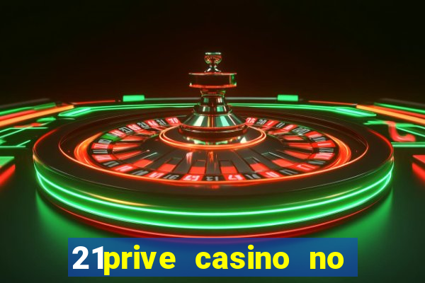 21prive casino no deposit bonus