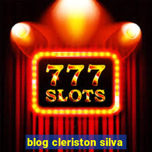 blog cleriston silva