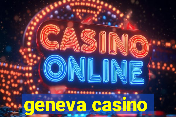 geneva casino