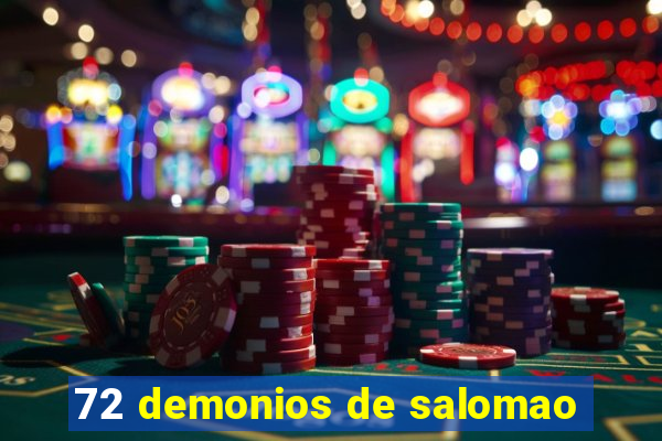 72 demonios de salomao