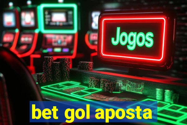 bet gol aposta