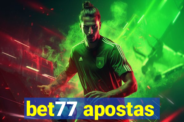 bet77 apostas