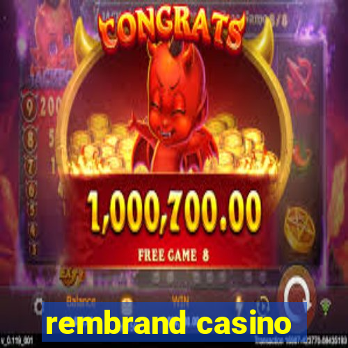 rembrand casino