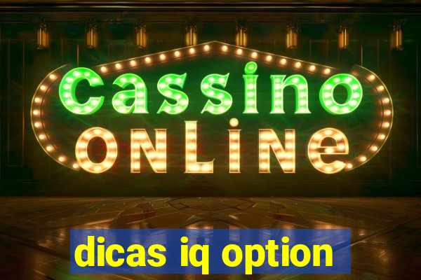 dicas iq option