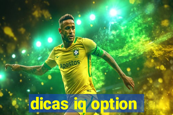 dicas iq option