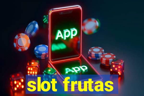 slot frutas