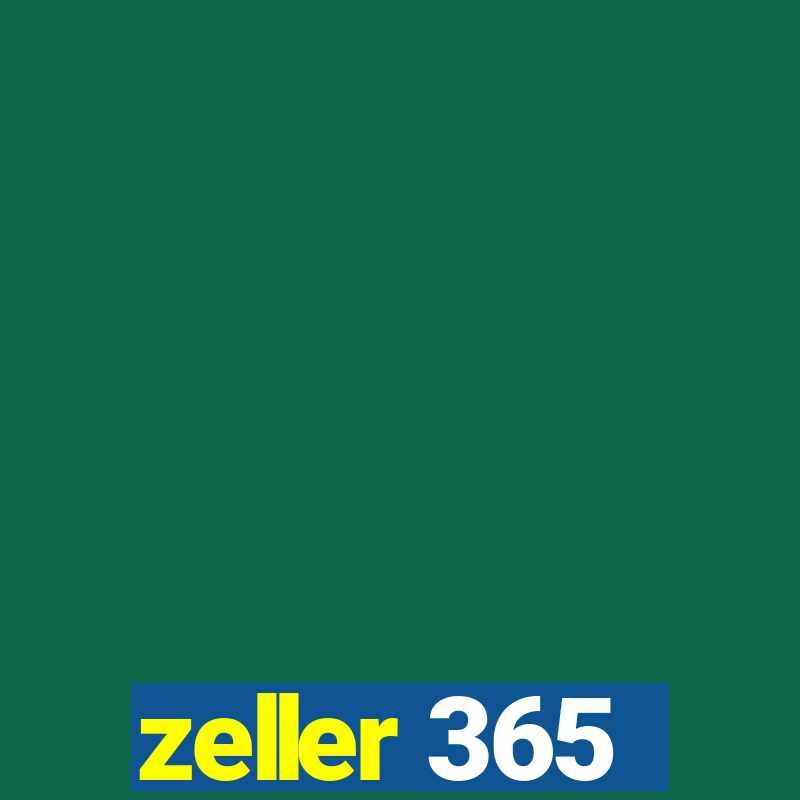 zeller 365